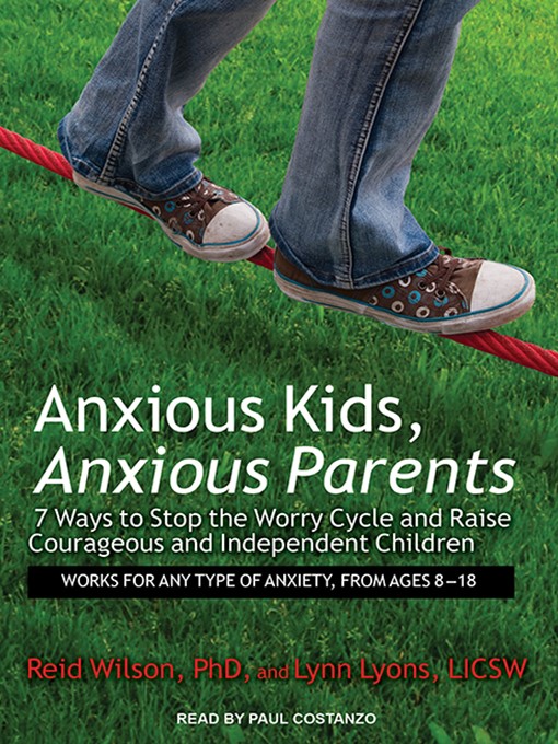 Title details for Anxious Kids, Anxious Parents by Reid Wilson, PhD - Wait list